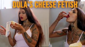Dula's Cheese Fetish