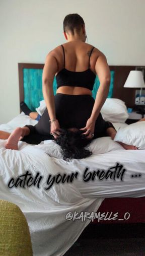 catch your breath …