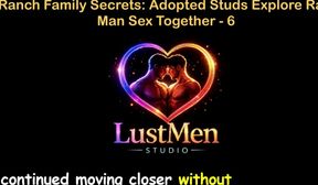 English Audio Gay Sex Story - Ranch Family Secrets: Adopted Studs Explore Raw Man Sex Together - Part 6
