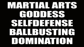 Martial Arts Goddess selfdefense ballbusting domination