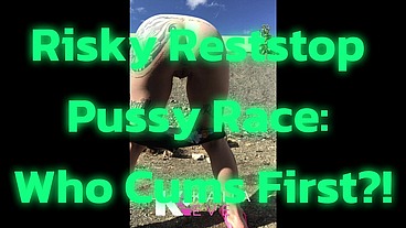 Risky Reststop Pussy Race: Who Cums First?!