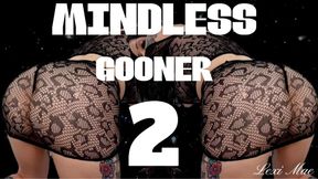 MINDLESS GOONER #2 by Mommy Lexi Mae