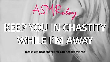 EroticAudio - Keep You In Chastity While I&#039_m Away, Cock Cage, Femdom -ASMRiley