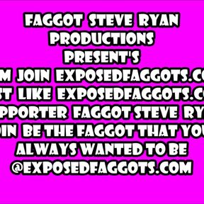 CUM JOIN FAGGOT STEVE RYAN