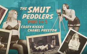 The Smut Peddlers: Part One Casey Kisses and Chanel Preston