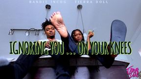 Ignoring you... on your knees feat Incognito Bandit