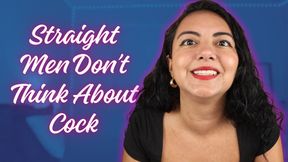 Straight Men Dont Think About Cock