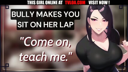 Your Bully Makes You Sit On Her Lap And Teases You