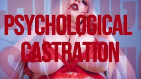 PSYCHOLOGICAL CASTRATION