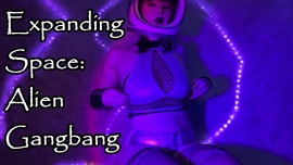 Expanding Space- Alien Gangbang