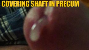 Covering Shaft in Precum