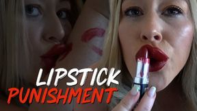 Lipstick Fetish Punishment - Marking my territory!!