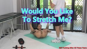 Jessie asks "Would You Like To Stretch Me?"