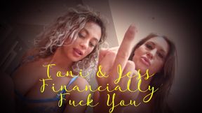 Toni And Jess Financially Fuck You