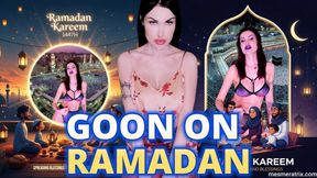 GOON ON RAMADAN