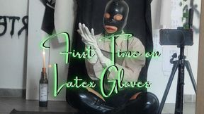 First time on Latex Gloves
