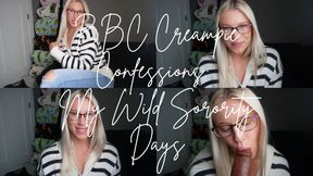 BBC Creampie Confessions: My Wild Sorority Days