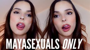MAYASEXUALS ONLY
