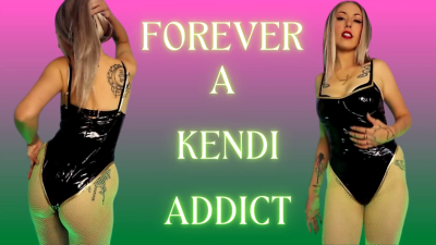 Forever A Kendi Addict