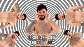 INESCAPABLE SILLY FACE GOON LOOP