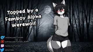 Topped by Femboy Alpha Werewolf (Omegaverse) || NSFW ASMR