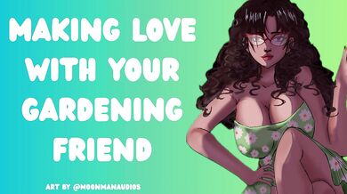 Garden Friends to Lovers (Audio Porn)