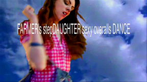 SEXY OVERALLS DANCE & LOLLiPOP LiCKiNG FARMERS step-DAUGHTER