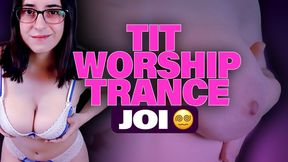 Tit Worship Trance JOI - SD