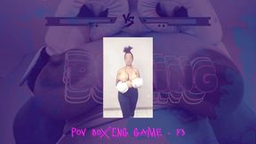 POV Boxing game - F3 - Milky