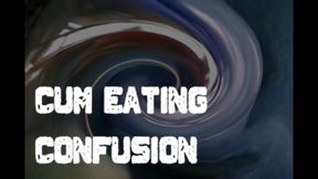 Cum Eating Confusion by Goddess Lana