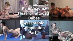 KaneVision's Heavily Tattooed Babes Scissorholds Compilation Part 2