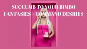 SUCCUMB TO YOUR BIMBO FANTASIES + COMMAND DESIRES - Bimbo Training, GENDER AND DESIRE [Bimbo] [Bimbofication]