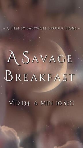 Vid134 – A Savage Breakfast