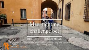 Meg fighting challenge bet during the lunch break