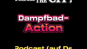 Schweizer DAMPFBAD Action &ndash_ XXX-Podcast (auf Deutsch)