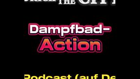 Schweizer DAMPFBAD Action &ndash_ XXX-Podcast (auf Deutsch)