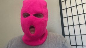 Burping in hot pink ski mask