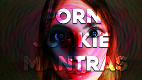 Porn Junkie Mantras