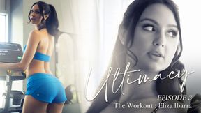 ”Ultimacy Episode 3. The Workout : Eliza Ibarra”