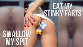 Eat my Stinky Farts & Swallow my Spit Femdom