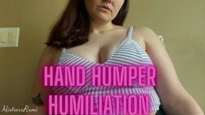 Hand Humper Humiliation