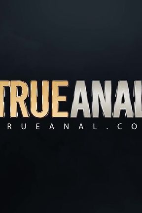 True Anal - Straight up Inside Anya Olsen's Tight Little Asshole