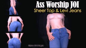 Ass Worship JOI: Sheer Top and Levi Jeans - wmv