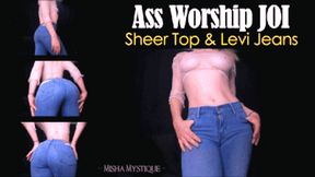 Ass Worship JOI: Sheer Top and Levi Jeans - wmv
