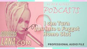 Kinky Podcast 2 I Can Turn You Into a Gay Homo Slut