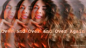Over and Over and Over Again