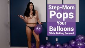 Step-Mom Pops Your Purple Balloons While Getting Dressed - Kylie Jacobs - MP4 1080p HD