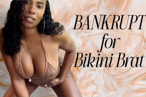 Bankrupt for Bikini Brat