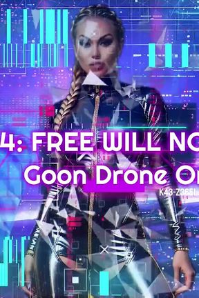 error 404: Free Will Not Found Goon Drone Online
