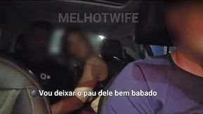 video completo do dia que alem de ficar de motorista enquanto eu chupava o amigo, o marido teve que emprestar a camisinha pro macho poder me comer gostoso no carro